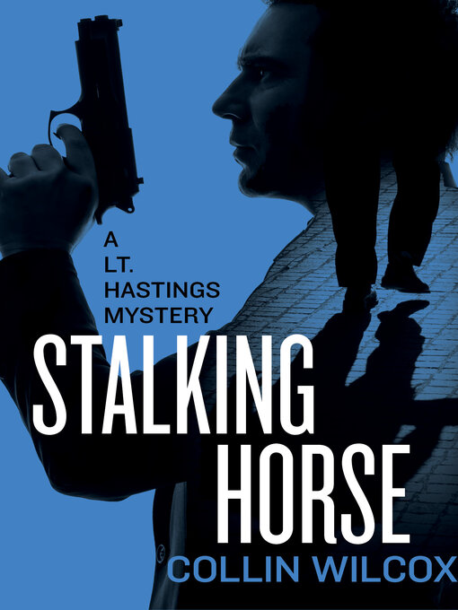 Title details for Stalking Horse by Collin  Wilcox - Available